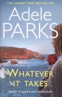 Whatever It Takes. Adele Parks 075537133X Book Cover