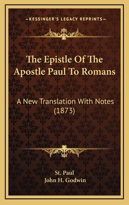 The Epistle Of The Apostle Paul To Romans: A Ne... 1165572796 Book Cover