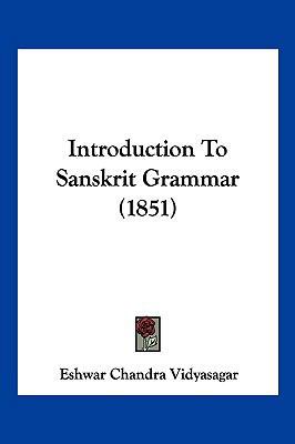 Introduction to Sanskrit Grammar (1851) 1104931834 Book Cover