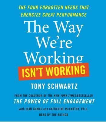 The Way We're Working Isn't Working: The Four F... 074359746X Book Cover