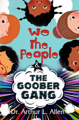 We The People & The Goober Gang            Book Cover