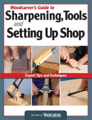Woodcarver's Guide to Sharpening, Tools and Set... 1565234758 Book Cover