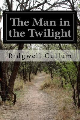 The Man in the Twilight 1532959443 Book Cover