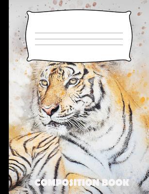 Composition Book: Tiger Composition Notebook Wi... 1073847144 Book Cover