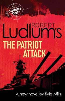 Robert Ludlum's The Patriot Attack (Covert One ... 1409149374 Book Cover