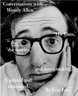 Conversations with Woody Allen: His Films, the ... 1400031494 Book Cover