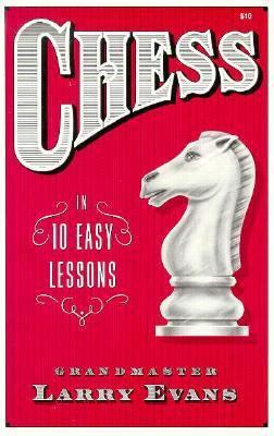 Chess in Ten Easy Lessons 0879800151 Book Cover