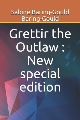 Grettir the Outlaw: New special edition 1673831125 Book Cover