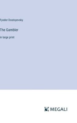 The Gambler: in large print 3387019610 Book Cover