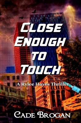Close Enough to Touch 0997740582 Book Cover
