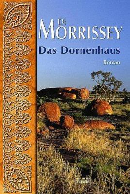 Das Dornenhaus. Eine farbenprächtige Australien... [German] 3404259165 Book Cover