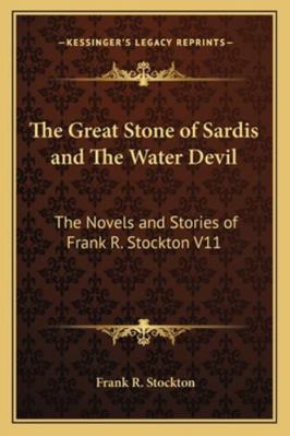 The Great Stone of Sardis and The Water Devil: ... 1162772565 Book Cover