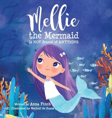 Mellie the Mermaid: Is NOT Scared of ANYTHING 0648908186 Book Cover