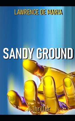 Sandy Ground: Jake Scarne Thriller #13 B0D3TN4DV2 Book Cover