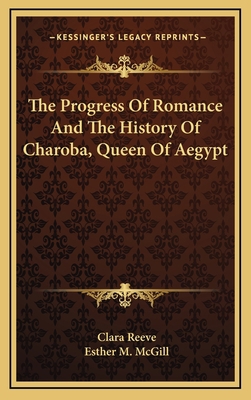 The Progress Of Romance And The History Of Char... 1164499548 Book Cover