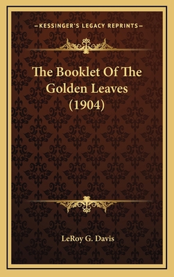 The Booklet Of The Golden Leaves (1904) 1168795664 Book Cover