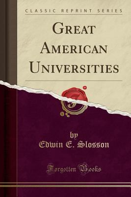 Great American Universities (Classic Reprint) 1331260914 Book Cover
