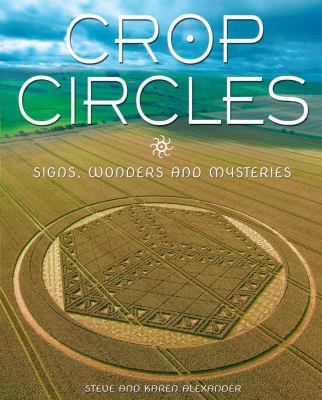 Crop Circles: Signs, Wonders and Mysteries 1841934011 Book Cover