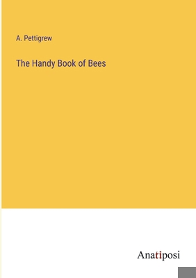 The Handy Book of Bees 3382825503 Book Cover