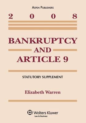 Bankruptcy & Article 9 2008 Supplement 0735572151 Book Cover