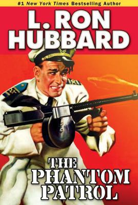 The Phantom Patrol: The Story of a Coast Guard ... 1592123279 Book Cover