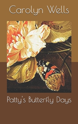 Patty's Butterfly Days B085KR3XML Book Cover