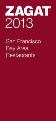2013 San Francisco Bay Area Restaurants 1604785152 Book Cover