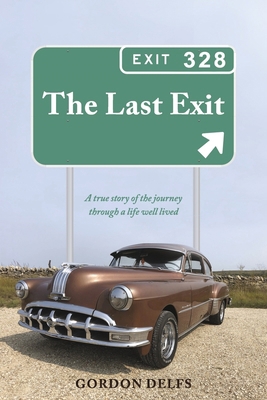 The Last Exit: A True Story of the Journey Thro... 1098341848 Book Cover
