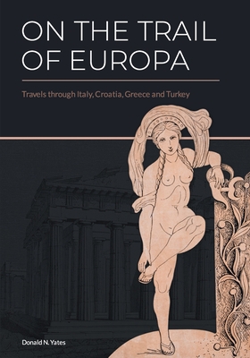 On the Trail of Europa: Travels through Italy, ...            Book Cover