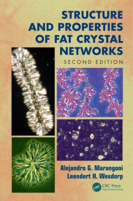 Structure and Properties of Fat Crystal Networks 1439887624 Book Cover