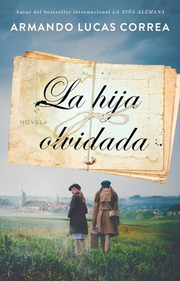 La hija olvidada (Daughter's Tale Spanish edition) [Spanish] 1501187961 Book Cover