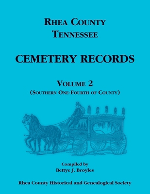 Rhea County, Tennessee Cemetery Records, Volume 2 0788488961 Book Cover