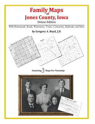 Family Maps of Jones County, Iowa 1420315269 Book Cover