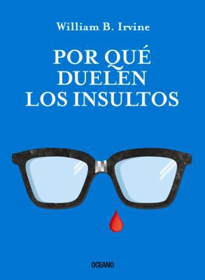 Por Qu? Duelen Los Insultos [Spanish] 6077355763 Book Cover