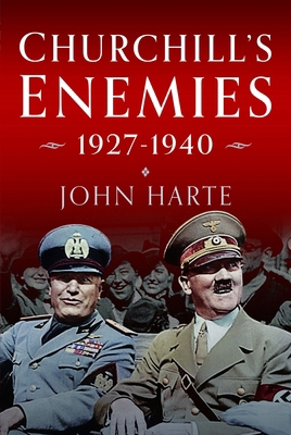 Churchill's Enemies, 1927- 1940 1036103196 Book Cover