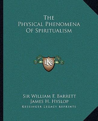 The Physical Phenomena Of Spiritualism 1162835885 Book Cover