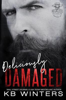 Deliciously Damaged: Reckless Bastards MC 1718648340 Book Cover
