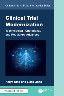 Clinical Trial Modernization: Technological, Op... 1032123605 Book Cover