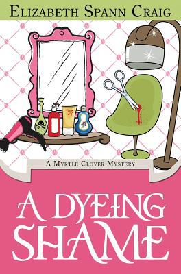 A Dyeing Shame 1946227110 Book Cover