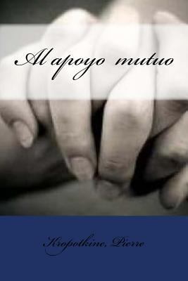 Al apoyo mutuo [Spanish] 1547189398 Book Cover