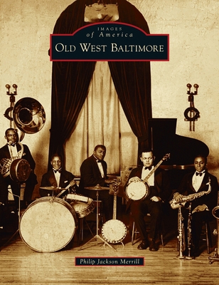 Old West Baltimore 1540245217 Book Cover
