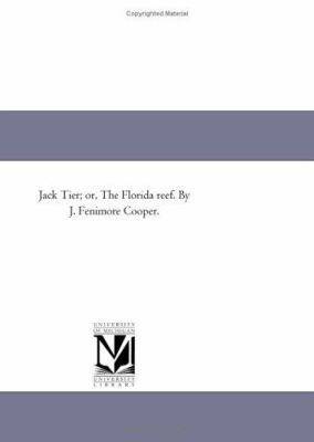 Jack Tier; Or, the Florida Reef. by J. Fenimore... 1418188476 Book Cover