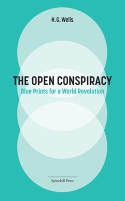 The Open Conspiracy: Blue Prints for a World Re... 0645594814 Book Cover
