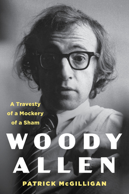 Woody Allen: A Travesty of a Mockery of a Sham 006294133X Book Cover