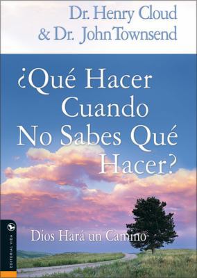 Que Hacer Cuando No Sabes Que Hacer: Dios Hara ... [Spanish] 0829744290 Book Cover