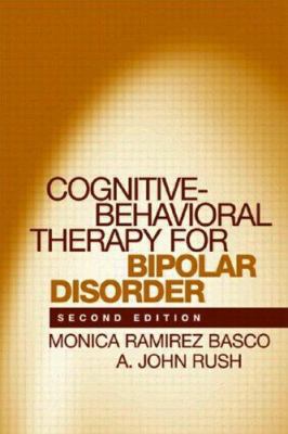 Cognitive-Behavioral Therapy for Bipolar Disorder 1593851685 Book Cover