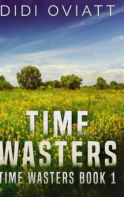 Time Wasters #1: Large Print Hardcover Edition [Large Print]            Book Cover