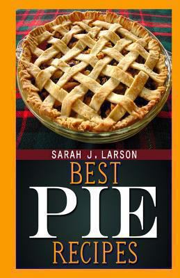 Best Pie Recipes 1490569685 Book Cover