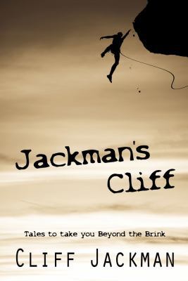 Jackman's Cliff: Tales to Take You Beyond the B... 1897453833 Book Cover