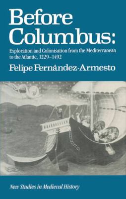 Before Columbus: Exploration and Colonisation f... 0333403835 Book Cover